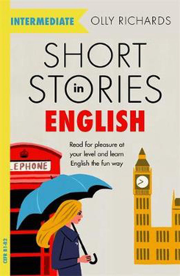 Short Stories in English for Intermediate Learners Read for pleasure at your level