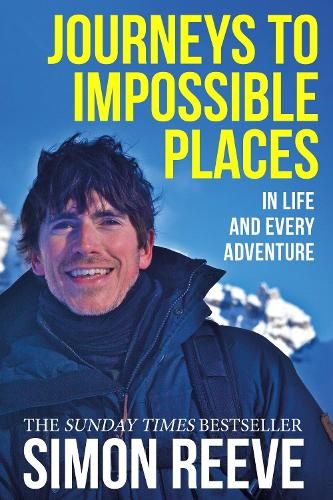 Journeys to Impossible Places: In Life and Every Adventure