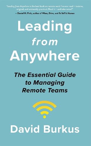Leading From Anywhere: Unlock the Power and Performance of Remote Teams