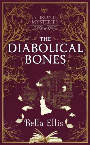 The Diabolical Bones: A gripping gothic mystery set in Victorian Yorkshire