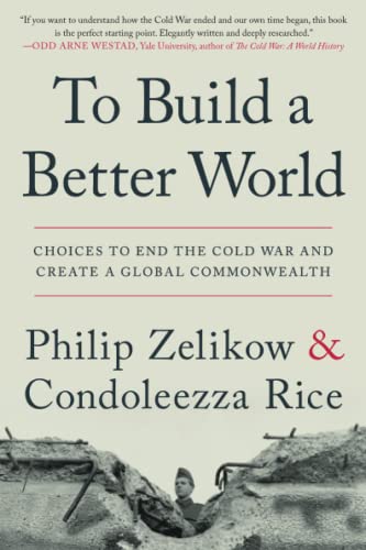 To Build a Better World: Choices to End the Cold War and Create a Global Commonwealth