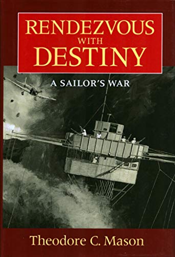 Rendezvous with Destiny: A Sailor's War