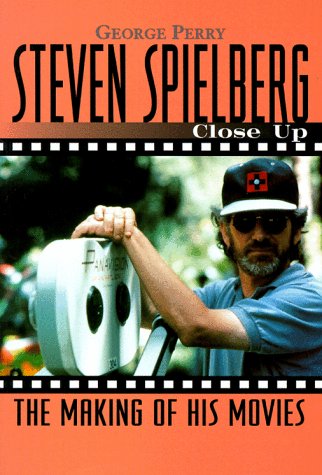 Steven Spielberg: Close Up - The Making of His Movies