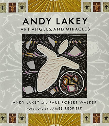 Andy Lakey: Art, Angels and Miracles