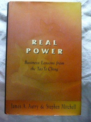 Real Power: Business Lessons from the Tao TE Ching