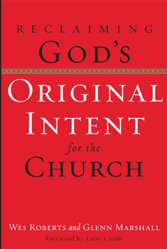 Reclaiming God's Original Intent for the Church