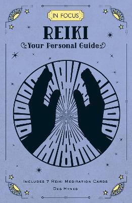 In Focus Reiki: Your Personal Guide: Volume 8