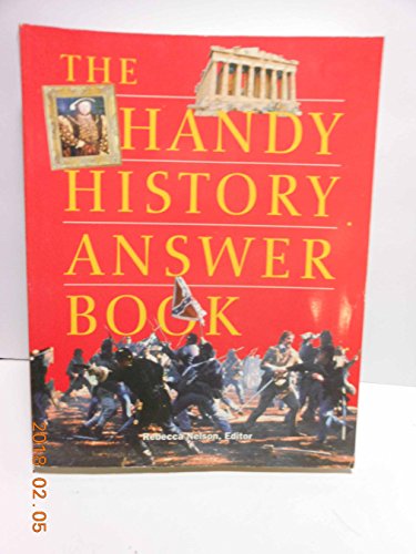 The Handy History Answer Book