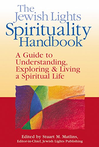 Jewish Lights Spirituality Handbook: A Guide to Understanding, Exploring and Living a Spiritual Life