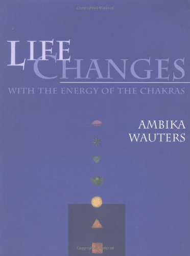 Life Changes with the Energy of the Chakras