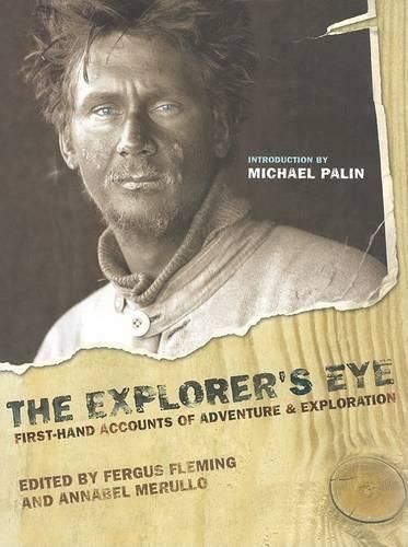 Explorers Eye: First Hand Accounts of Adventure & Exploration