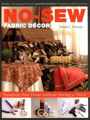 No-sew Fabric Decor: Transform Your Home without Sewing a Stitch