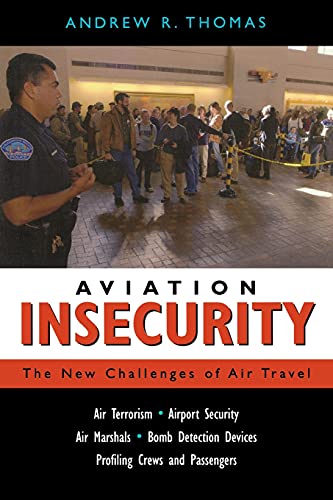 Aviation Insecurity: The New Challenges of Air Travel