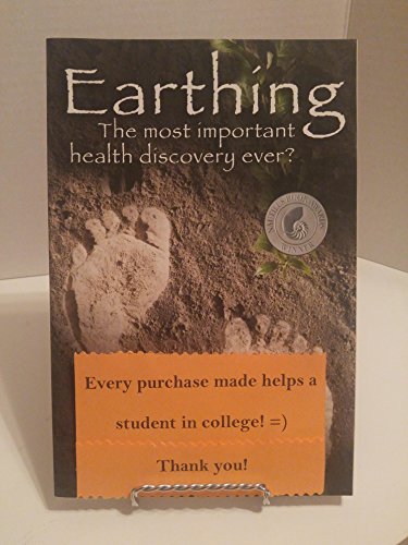 Earthing: The Most Important Health Discovery Ever