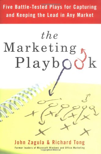 The Marketing Playbook: Five Battle-Tested Plays for Capturing and Keeping the Lead in Any Market