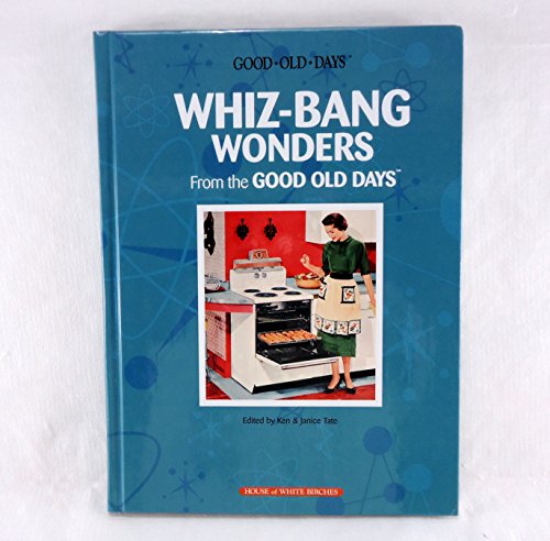Whiz-Bang Wonders from the Good Old Days: Good Old Days Series