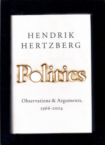 Politics: Observations and Arguments, 1966-2003