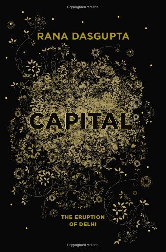 Capital: The Eruption of Delhi