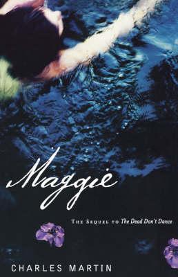 Maggie: The Sequel to The Dead Don't Dance