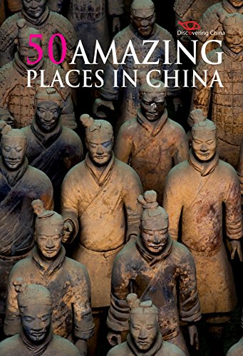 Discovering China: 50 Amazing Places In China
