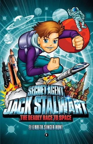 Secret Agent Jack Stalwart: Book 9: the Deadly Race to Space: Russia :