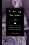 Opening Pandora's Box, Phrases Borrowed from the Classics and the Stories Behind Them