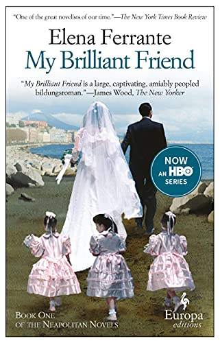 My Brilliant Friend: The International No. 1 Bestseller