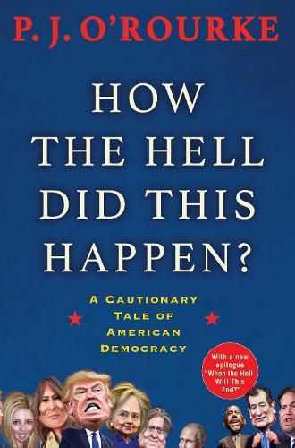 How the Hell Did This Happen?: A Cautionary Tale of American Democracy