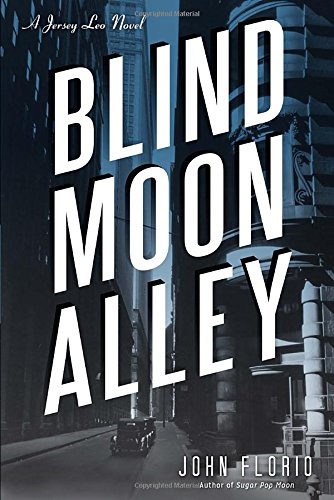 Blind Moon Alley: A Jersey Leo Novel