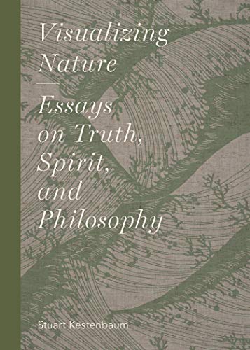 Visualizing Nature: Essays on Truth, Spirit, and Philosophy
