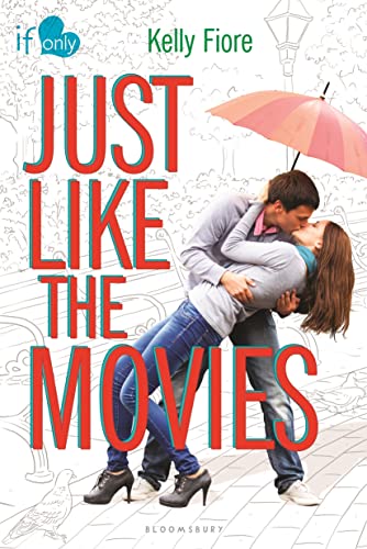 Just Like the Movies: An If Only novel