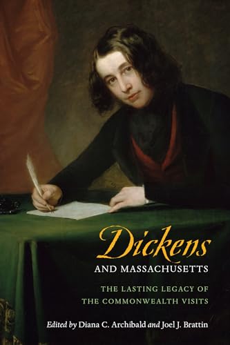 Dickens and Massachusetts: The Lasting Legacy of the Commonwealth Visits