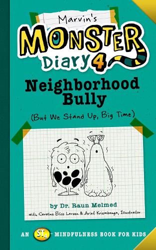 Marvin's Monster Diary 4: Neighborhood Bully: (But We Stand Up, Big Time!)