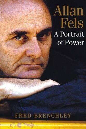Allan Fels: A Portrait of Power