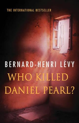 Who Killed Daniel Pearl?