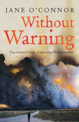 Without Warning: One Woman's Story of Surviving Black Saturday