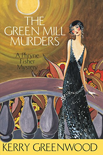 The Green Mill Murder: Phryne Fisher's Murder Mysteries 5