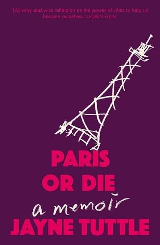 Paris or Die: A Memoir