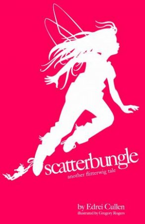 Flitterwig: #3 Scatterbungle