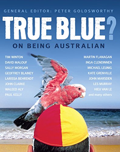 True Blue?: On being Australian