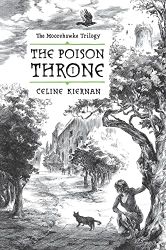 The Poison Throne: The Moorehawke Trilogy, Vol I