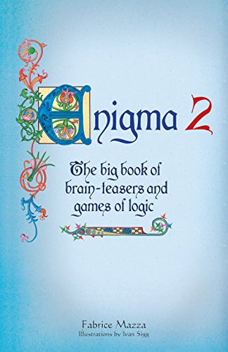 Enigma 2: The Big Book of Brain-Teasers and Games of Logic
