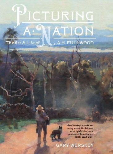 Picturing a Nation: The art and life of A.H. Fullwood