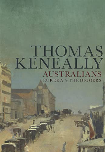 Australians Volume 2: Eureka to the Diggers