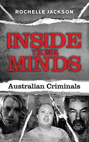 Inside Their Minds: Australian criminals