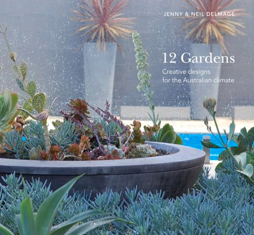 12 Gardens: Creative Designs for the Australian Climate