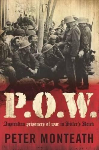 P.O.W.: Australian Prisoners of War in Hitler's Reich
