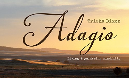 Adagio: Living and Gardening Mindfully