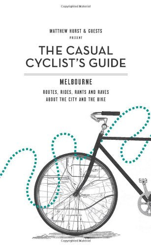 The Casual Cyclist Guide to Melbourne