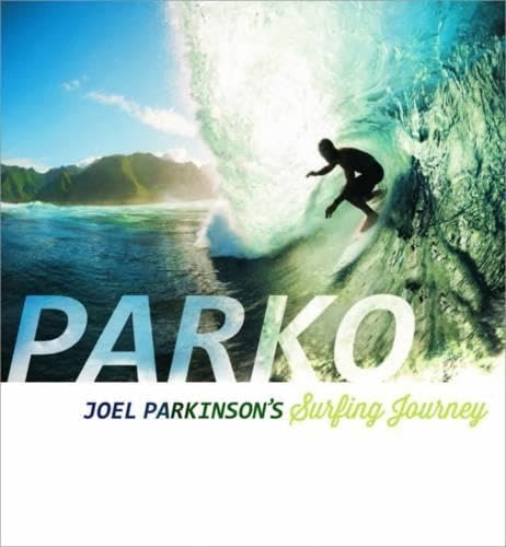 Parko: Joel Parkinson's Surfing Journey